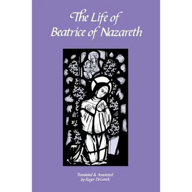 The Life of Beatrice of Nazareth: Volume 50