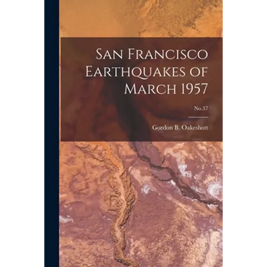 San Francisco Earthquakes of March 1957; No.57
