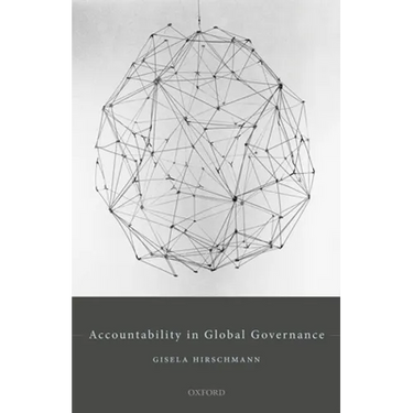 Accountability in Global Governance: Pluralist Accountability in Global Governance