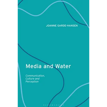 Media and Water: Communication, Culture and Perception