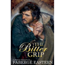 The Bitter Grip: A Regency Romance
