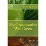 My Grandmother Was Green