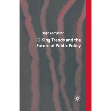 King Trends and the Future of Public Policy
