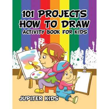 101 Projects How to Draw Activity Book for Kids Activity Book