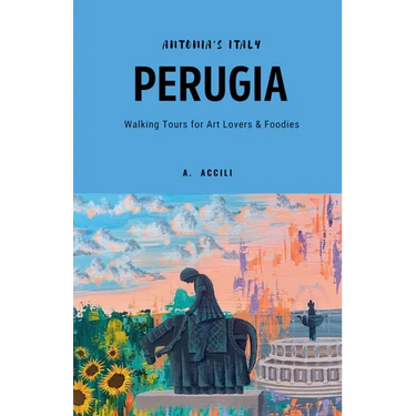 Antonia's Italy - Perugia - Walking Tours for Art Lovers & Foodies