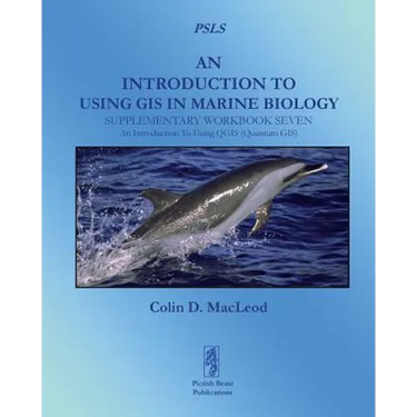 An Introduction To Using GIS In Marine Biology: Supplementary Workbook Seven: An Introduction To Using QGIS (Quantum GIS)