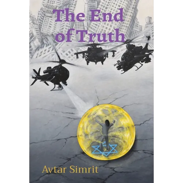 The End of Truth: True Time Trilogy Volume Two