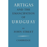 Artigas and the Emancipation of Uruguay