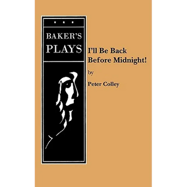 I'll Be Back Before Midnight!