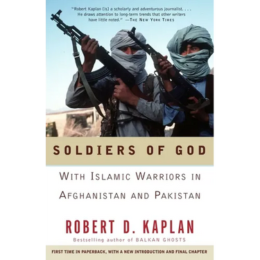 Soldiers of God: With Islamic Warriors in Afghanistan and Pakistan