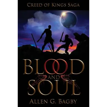Blood & Soul: Creed of Kings Saga: Book One