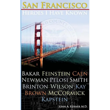 San Francisco Heroes I Have Known