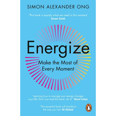 Energize: Make the Most of Every Moment