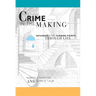 Crime in the Making: Pathways and Turning Points Through Life