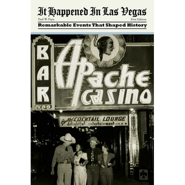 It Happened in Las Vegas: Remarkable Events That Shaped History