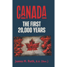 Canada: The First 20,000 Years