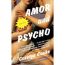 Amor and Psycho