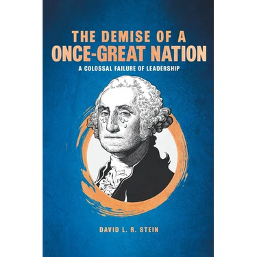 The Demise of a Once-Great Nation: A Colossal Failure of Leadership