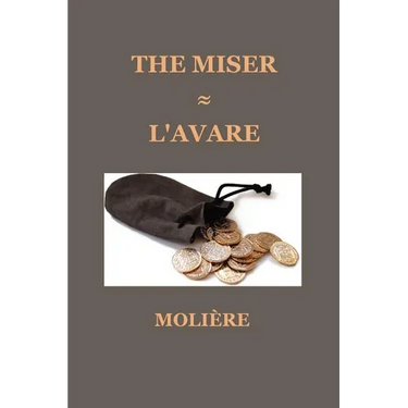 The Miser (L'Avare)