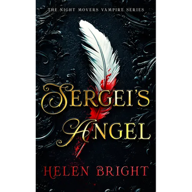 Sergei's Angel: A Steamy Vampire Romance with Wounded Hearts, Fierce Loyalty, and a Chance at Forever