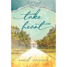 Take Heart: Hart & Soul Series Book 1