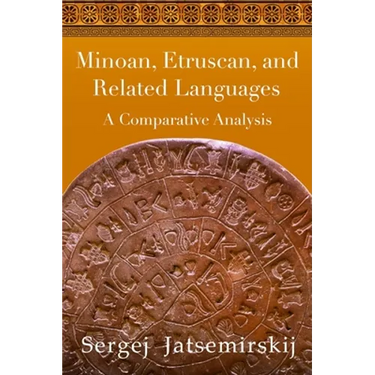 Minoan, Etruscan, and Related Languages: A Comparative Analysis