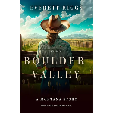 Boulder Valley: A Montana Story