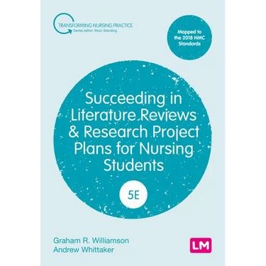 Succeeding in Literature Reviews and Research Project Plans for Nursing Students (Fifth Edition)