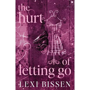 The Hurt of Letting Go - Special Edition