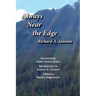 Always Near the Edge