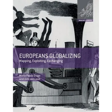 Europeans Globalizing: Mapping, Exploiting, Exchanging