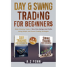 Day & Swing Trading for Beginners: Make Winning Trades + Turn Price Swings into Profits Using Simple and Proven Trading Strategies