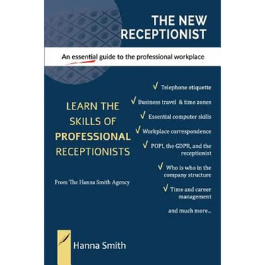 The New Receptionist: An essential guide to the professional workplace