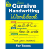 Cursive Handwriting Workbook for Teens: Learn to Write in Cursive Print (Practice Line Control and Master Penmanship with Letters, Words and Inspirati