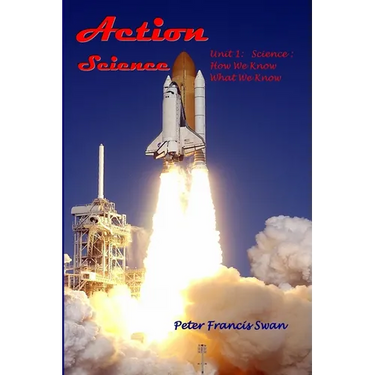 Action Science Unit 1: Science: How We Know What We Know