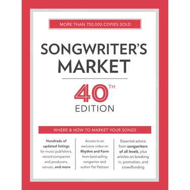 Songwriter's Market: Where & How to Market Your Songs