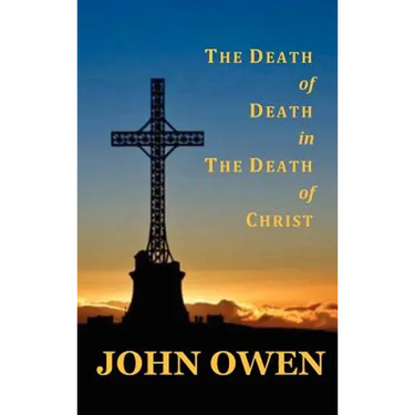 The Death of Death in the Death of Christ