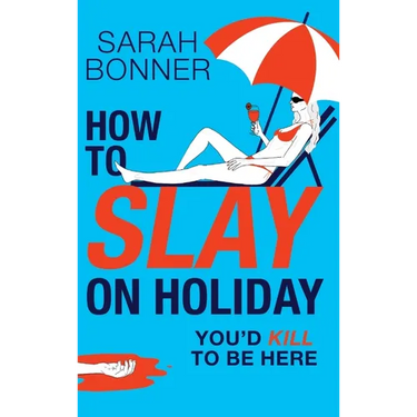 How to Slay on Holiday
