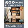 500 Home Business Ideas