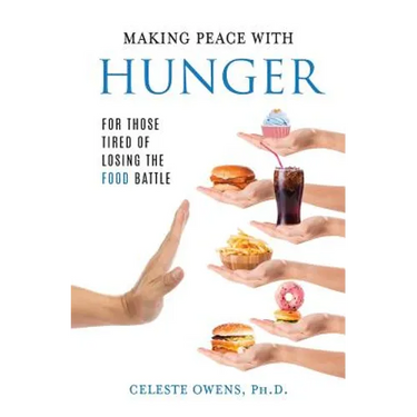 Making Peace with Hunger: For Those Tired of Losing the Food Battle