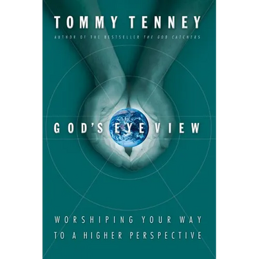 The God's Eye View: Worshiping Your Way to a Higher Perspective