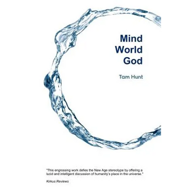 Mind, World, God: Science and Spirit in the 21st Century