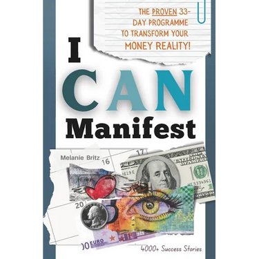I CAN Manifest: The Proven 33-Day Programme to Transform your Financial Reality