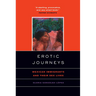 Erotic Journeys: Mexican Immigrants and Their Sex Lives