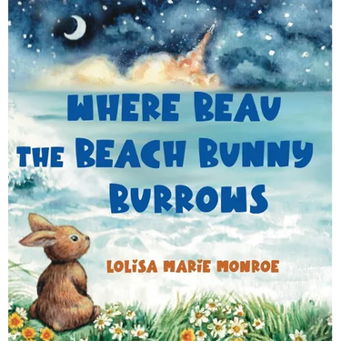 Where Beau the Beach Bunny Burrows: A Beachside Bunny Journey on Florida's Space Coast