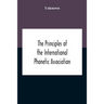 The Principles Of The International Phonetic Association