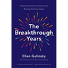 The Breakthrough Years: A New Scientific Framework for Raising Thriving Teens