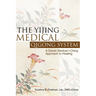 The Yijing Medical Qigong System: A Daoist Medical I-Ching Approach to Healing