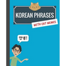 Korean Phrases with Cat Memes: Korean Phrasebook for Travelers and Beginners