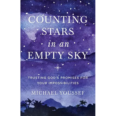 Counting Stars in an Empty Sky: Trusting God's Promises for Your Impossibilities